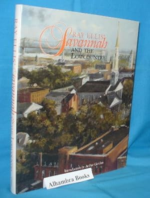 Seller image for Ray Ellis' Savannah and the Lowcountry for sale by Alhambra Books