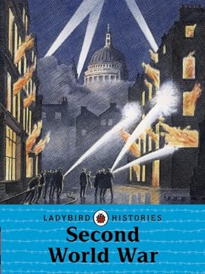 Bild des Verkufers fr Ladybird Histories: Second World War zum Verkauf von WeBuyBooks