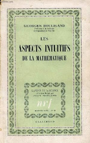 Les aspects intuitifs de la mathématique - Collection l'avenir de la science nouvelle série n°2.