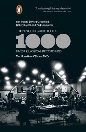 Bild des Verkufers fr The Penguin Guide to the 1000 Finest Classical Recordings: The Must-Have CDs and DVDs zum Verkauf von WeBuyBooks 2