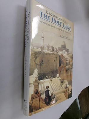 Seller image for The Holy Land: Yesterday and Today (Lithographs and Diaries by David Roberts, R.A.) for sale by Barker Books & Vintage