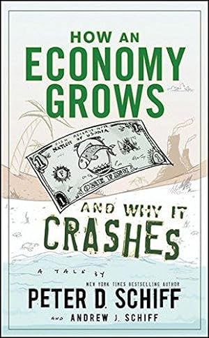 Seller image for How an Economy Grows and Why It Crashes: Two Tales of the Economy for sale by WeBuyBooks