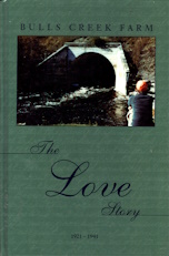 Bild des Verkufers fr Bulls Creek farm : the Love story, 1921-1941 zum Verkauf von Harry E Bagley Books Ltd