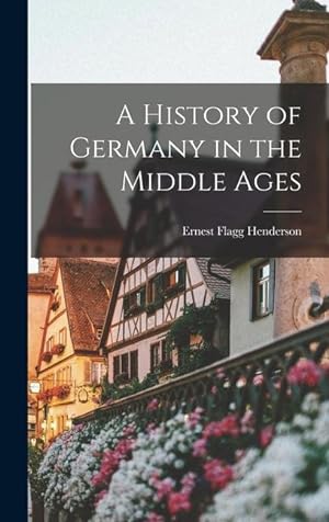 Bild des Verkufers fr A History of Germany in the Middle Ages zum Verkauf von moluna