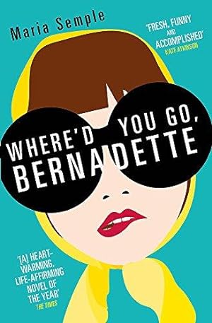 Image du vendeur pour Where'd You Go, Bernadette mis en vente par WeBuyBooks