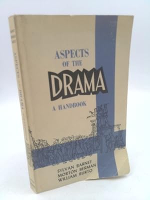 Bild des Verkufers fr Aspects Of The Drama; A Handbook zum Verkauf von ThriftBooksVintage