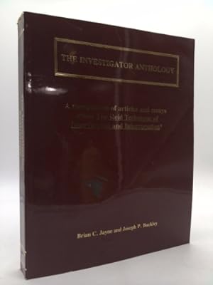 Seller image for The Investigator Antholology: A compilation of articles and essays about The Reid Technique of Interviewing and Interrogation for sale by ThriftBooksVintage