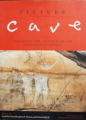 Seller image for Picture Cave: Unraveling the Mysteries of the Mississippian Cosmos (The Linda Schele Series in Maya and Pre-Columbian Studies) for sale by Snowden's Books