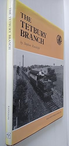 An Illustrated History of The Tetbury Branch