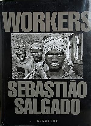Seller image for Sebastio Salgado: Workers: An Archaeology of the Industrial Age for sale by Snowden's Books