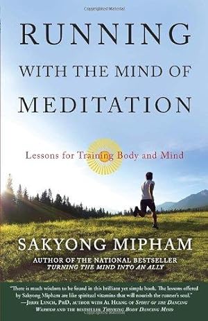 Bild des Verkufers fr Running with the Mind of Meditation: Lessons for Training Body and Mind zum Verkauf von WeBuyBooks