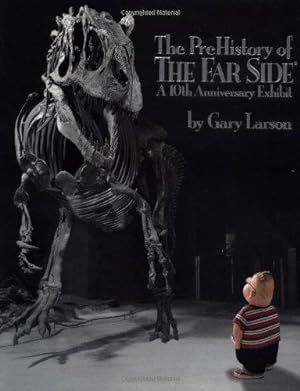 Bild des Verkufers fr Prehistory of the Far Side: A: A 10th Anniversary Exhibit: 14 zum Verkauf von WeBuyBooks
