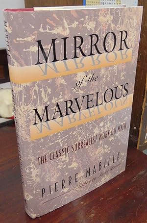 Seller image for Mirror of the Marvelous: The Classic Surrealist Work on Myth for sale by Atlantic Bookshop