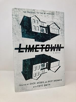 Seller image for Limetown: The Prequel to the #1 Podcast for sale by Southampton Books