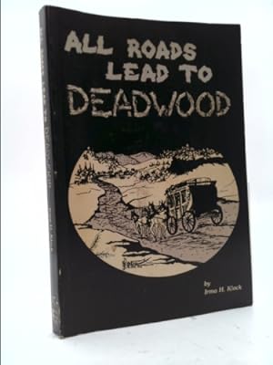Imagen del vendedor de All Roads Lead to Deadwood a la venta por ThriftBooksVintage