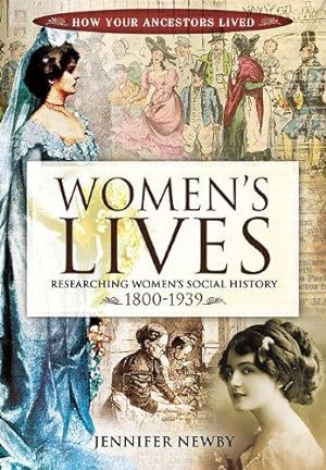 Seller image for Women's Lives 1800-1939: Researching Women's Social History 1800-1939 for sale by WeBuyBooks