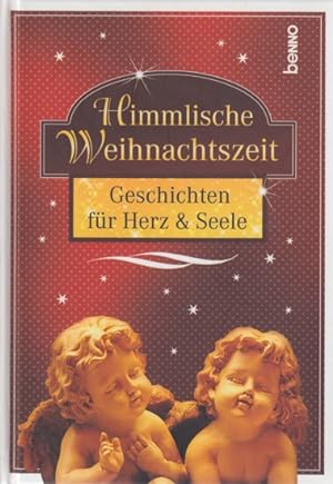 Image du vendeur pour Himmlische Weihnachtszeit : Geschichten fr Herz & Seele. mis en vente par TF-Versandhandel - Preise inkl. MwSt.