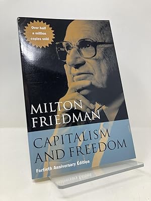Image du vendeur pour Capitalism and Freedom: Fortieth Anniversary Edition (40th Anniversary Edition) mis en vente par Southampton Books