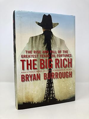 Seller image for The Big Rich: The Rise and Fall of the Greatest Texas Oil Fortunes for sale by Southampton Books