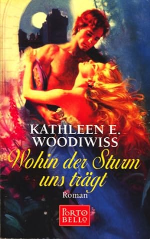 Seller image for Wohin der Sturm uns trgt : Roman. for sale by TF-Versandhandel - Preise inkl. MwSt.