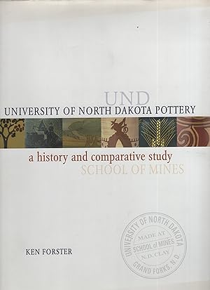Image du vendeur pour UND Pottery: A History and Comparative Study of the Art Pottery made at the University of North Dakota mis en vente par Cher Bibler