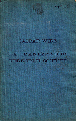 De uraniër voor Kerk en H. Schrift. Uit het Duitsch vertaald naar de in handschrift omgewerkte br...