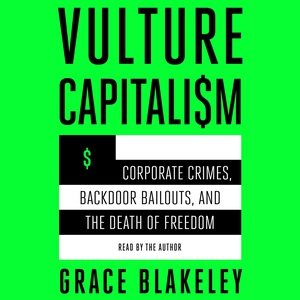 Seller image for Vulture Capitalism : Corporate Crimes, Backdoor Bailouts, and the Death of Freedom for sale by GreatBookPrices