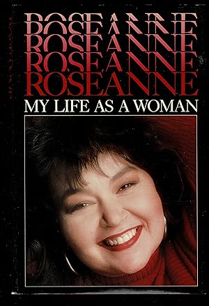 Bild des Verkufers fr Roseanne: My Life As a Woman zum Verkauf von Granada Bookstore,            IOBA