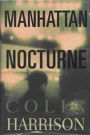 Seller image for Harrison, Colin | Manhattan Nocturne | Unsigned First Edition Copy for sale by VJ Books