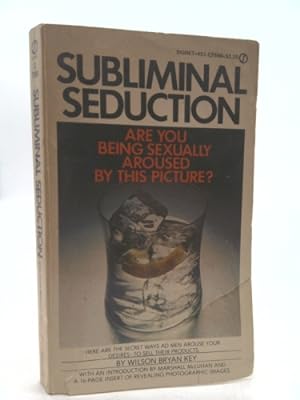 Seller image for SUBLIMINAL SEDUCTION, Are You Being Sexually Aroused by This Picture? for sale by ThriftBooksVintage