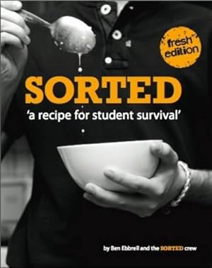 Bild des Verkufers fr Sorted - A Recipe for Student Survival: Student Cookbook zum Verkauf von WeBuyBooks