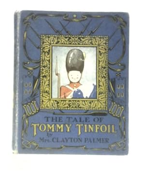 Seller image for The Tale of Tommy Tinfoil for sale by World of Rare Books