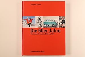 DIE 60ER JAHRE. Deutschland zwischen 1960 und 1970