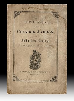 A Dictionary of the Chinook Jargon