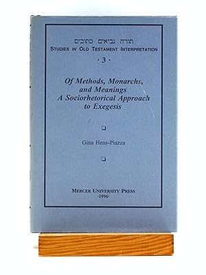 Imagen del vendedor de Of Methods, Monarchs, and Meanings: A Sociorhetorical Approach to Exegesis (Studies in Old Testament Interpretation, 3) a la venta por Arches Bookhouse