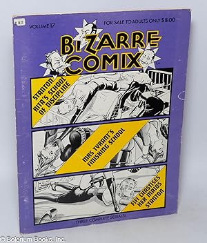 Bizarre Comix #17: three serials by Stanton; Rita's School of Discipline, Mrs. Tyrants Finishing ...