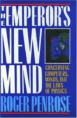 Bild des Verkufers fr The Emperor's New Mind: Concerning Computers, Minds and the Laws of Physics zum Verkauf von WeBuyBooks
