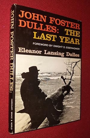 John Foster Dulles - The Last Year