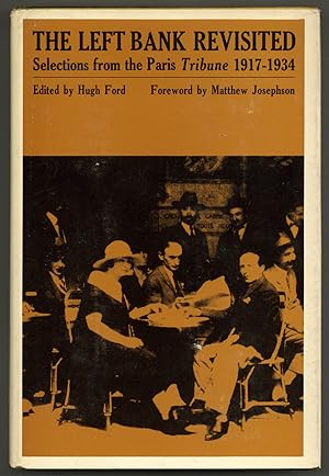 Imagen del vendedor de The Left Bank Revisited: Selections from the Paris Tribune, 1917-1934 a la venta por Between the Covers-Rare Books, Inc. ABAA