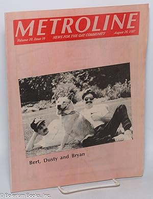 Metroline: news for the Gay Community; vol. 10, #16, August 28, 1987: Bert, Dusty & Bryan