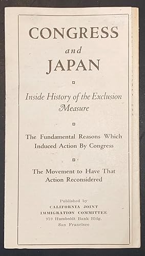 Congress and Japan: Inside history of the exclusion measure. The fundamental reasons which induce...