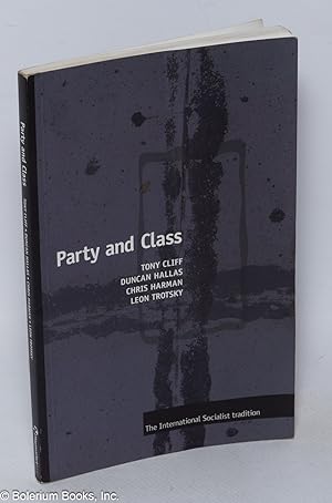 Imagen del vendedor de Party and class, the international socialist tradition a la venta por Bolerium Books Inc.
