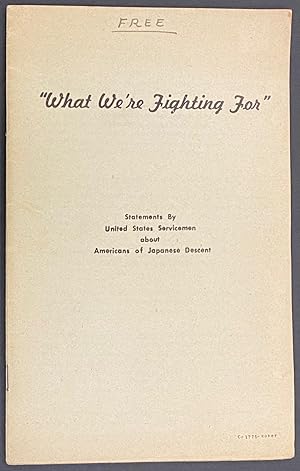 "What we're fighting for." Statements by United States Servicemen about Americans of Japanese des...