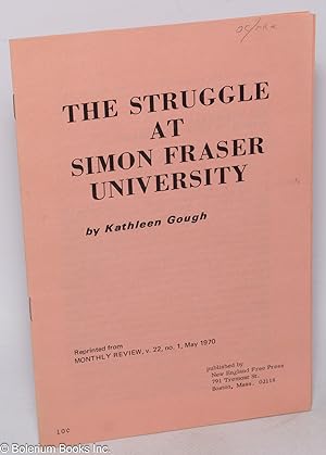 Imagen del vendedor de The struggle at Simon Fraser University. Reprinted from Monthly Review, v. 22, no. 1, May 1970 a la venta por Bolerium Books Inc.