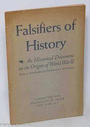 Falsifiers of history: an historical document on the origins of World War II with an introduction...