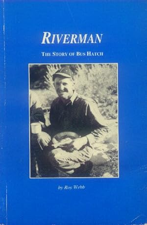 Immagine del venditore per Riverman: TheStory of Bus Hatch venduto da Paperback Recycler