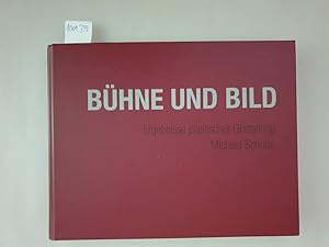 Bühne und Bild: Ergebnisse plastischer Gestaltung :