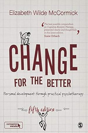 Bild des Verkufers fr Change for the Better : Personal development through practical psychotherapy zum Verkauf von WeBuyBooks