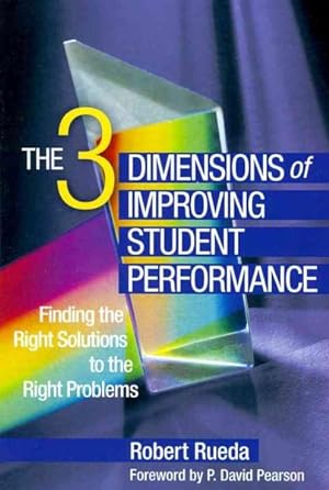 Imagen del vendedor de 3 Dimensions of Improving Student Performance : Finding the Right Solutions to the Right Problems a la venta por GreatBookPrices
