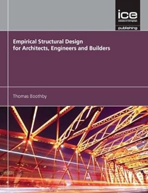 Immagine del venditore per Empirical Structural Design for Architects, Engineers and Builders venduto da GreatBookPrices
